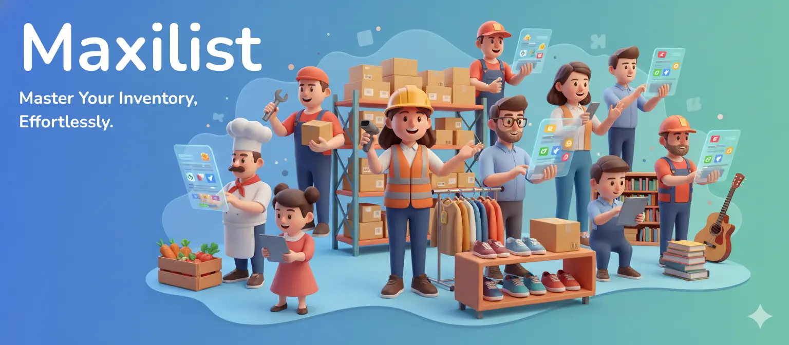 Maxilist: Master Your Inventory, Effortlessly.